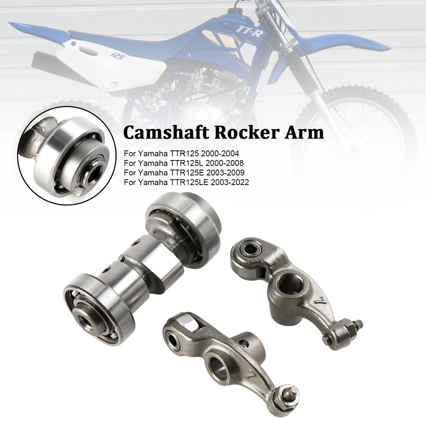03-22 Yamaha TTR125 TTR125L TTR125E TTR125LE Culbuteur d'arbre à cames