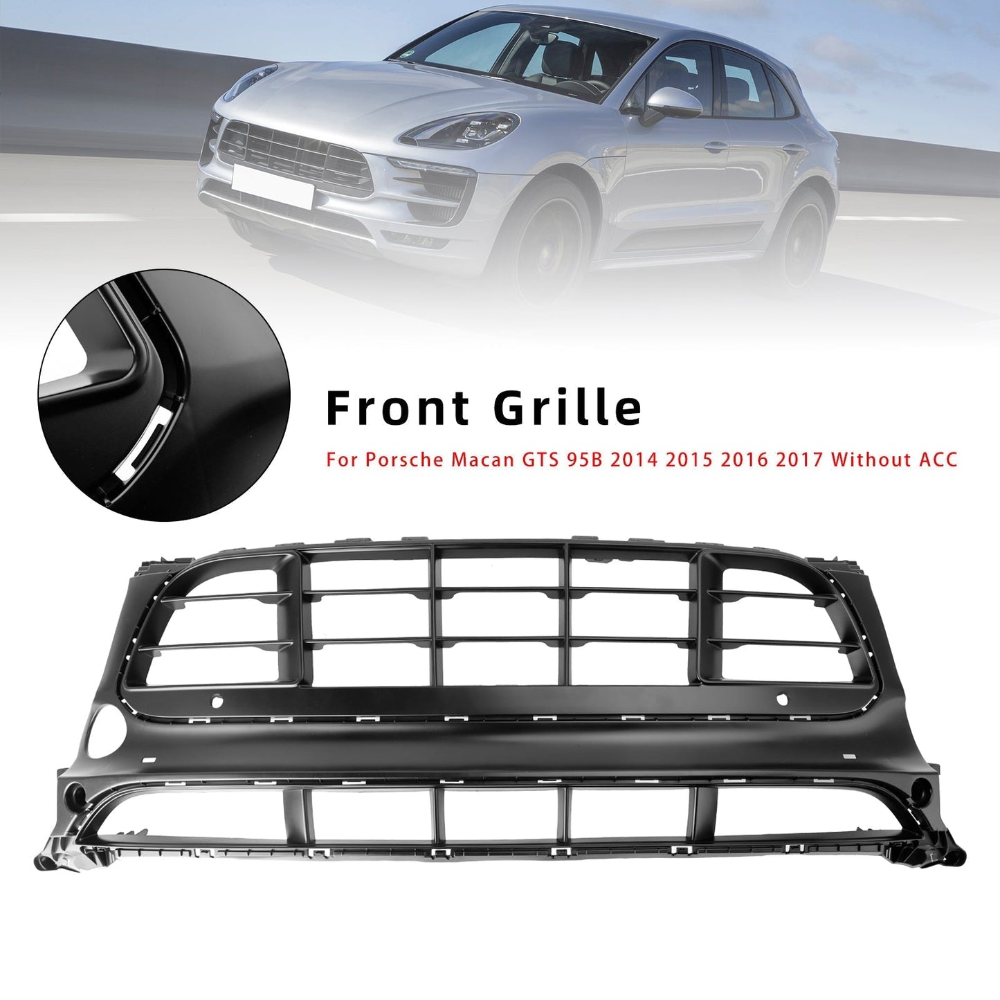 2014-2017 Porsche Macan GTS Front Bumper Grill Grille 95B807683-AG-0K1