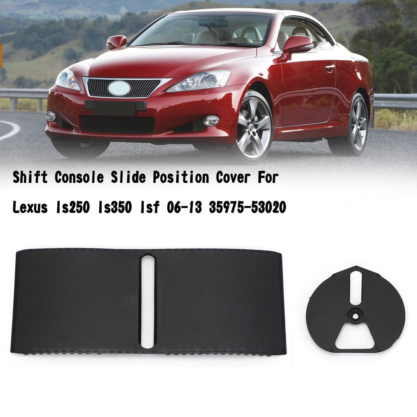 Lexus Is250 Is350 Isf 06-13 35975-53020 Shift Console Slide Position Cover