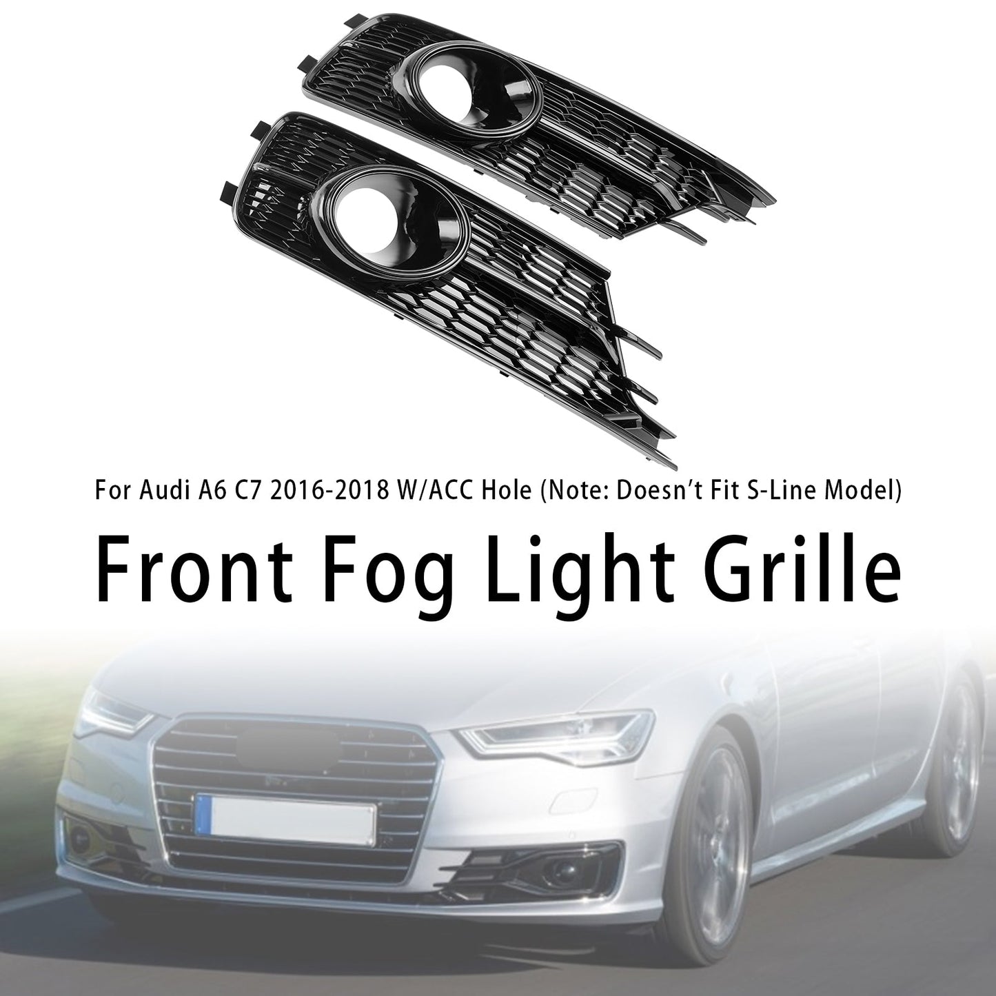 2016-2018 Audi A6 C7 W/ACC Hole Pair Front Bumper Lower Light Cover Grille Black Grill