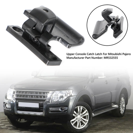 Loquet de verrouillage de la console centrale supérieure MR532555 pour Mitsubishi Pajero 2000-2008